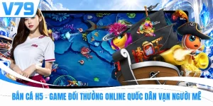 Bắn Cá H5 - Game Đổi Thưởng Online “Quốc Dân” Vạn Người Mê