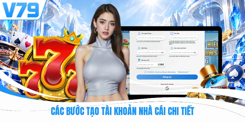 Các bước tạo tài khoản nhà cái chi tiết