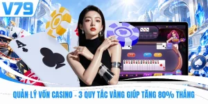 Quản Lý Vốn Casino | 3 Quy Tắc Vàng Giúp Tăng 80% Thắng